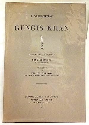 Gengis-Khan. Introduction historique de René Grousset. Traduction par Michel Carsow.