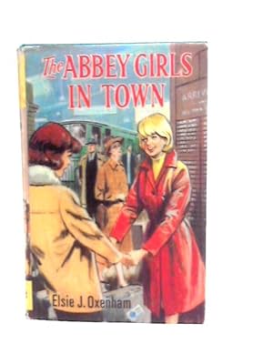 Seller image for The Abbey Girls In Town for sale by World of Rare Books