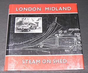 Bild des Verkufers fr London Midland Steam on Shed. zum Verkauf von powellbooks Somerset UK.