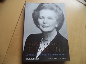 Bild des Verkufers fr Margaret Thatcher: A Tribute in Words and Pictures zum Verkauf von Terry Blowfield