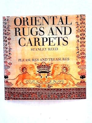 Bild des Verkufers fr Oriental Rugs and Carpets (Pleasures and Treasures Series) zum Verkauf von World of Rare Books