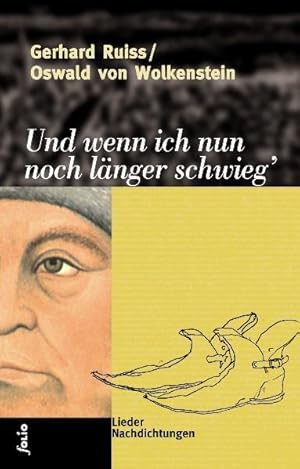 Seller image for Und wenn ich nun noch lnger schwieg'. Lieder. Nachdichtungen for sale by NEPO UG