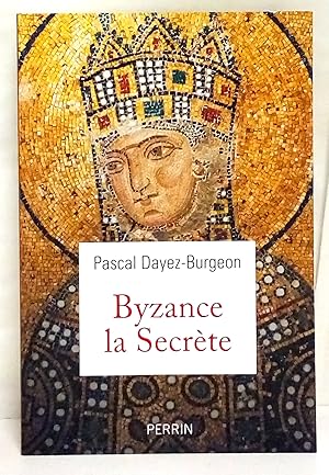 Bild des Verkufers fr Byzance la secrte. zum Verkauf von Rometti Vincent