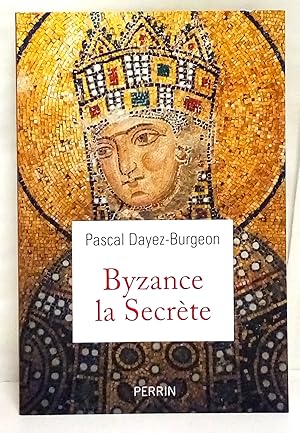 Byzance la secrète.