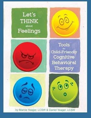 Imagen del vendedor de Let's Think About Feelings: Tools for Child-Friendly CBT a la venta por WeBuyBooks