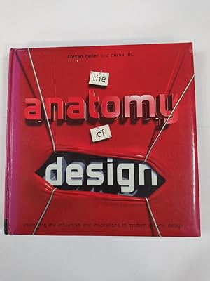 Immagine del venditore per The Anatomy of Design: Uncovering the Influences and Inspirations in Modern Graphic Design. venduto da TraperaDeKlaus