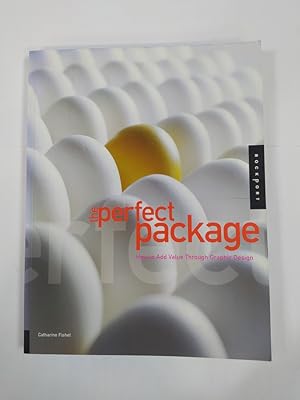 Bild des Verkufers fr The Perfect Package: How to Add Value through Graphic Design zum Verkauf von TraperaDeKlaus