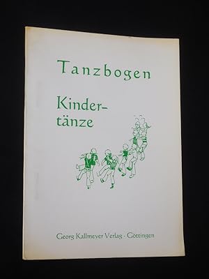 Tanzbogen. Kindertänze für Vor- und Grundschule