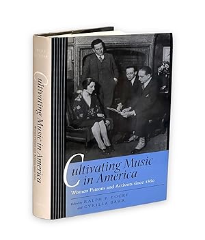 Image du vendeur pour Cultivating Music in America: Women Patrons and Activists since 1860 mis en vente par Prior Books Ltd