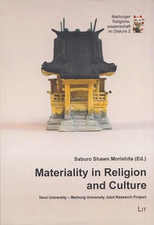 Materiality in Religion and Culture: Tenri University - Marburg University Joint Research Project...