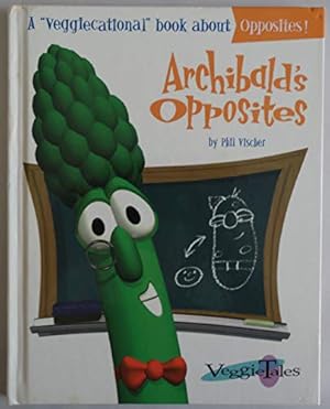 Image du vendeur pour Archibald's Opposites (Veggiecational S.) mis en vente par WeBuyBooks