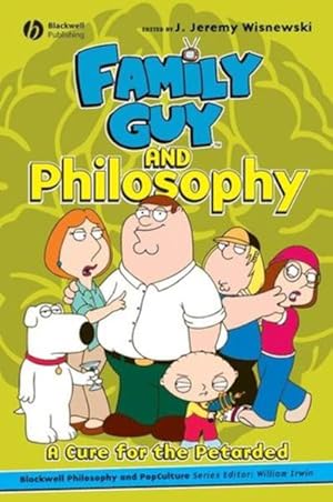 Seller image for Family Guy and Philosophy (=The Blackwell Philosophy and Pop Culture Series). for sale by Antiquariat Thomas Haker GmbH & Co. KG