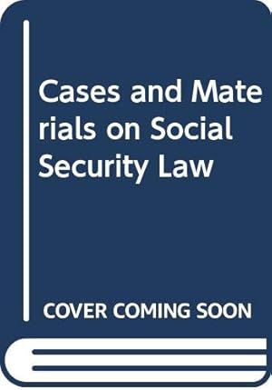 Bild des Verkufers fr Cases and Materials on Social Security Law zum Verkauf von WeBuyBooks