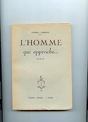 L' HOMME QUI APPROCHE .Roman . Illustrations de Gignoux