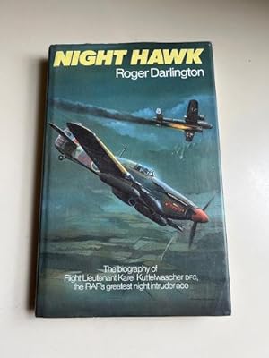 Night Hawk - The Bio. Of Flight Lieut. Karel Kuttelwascher (Signed)
