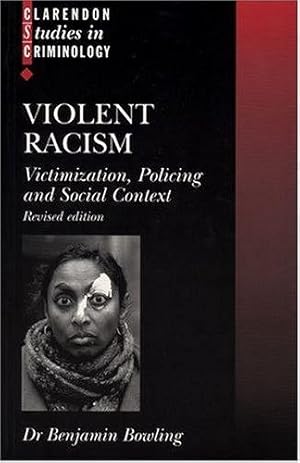 Imagen del vendedor de Violent Racism: Victimization, Policing and Social Context (Clarendon Studies in Criminology) a la venta por WeBuyBooks