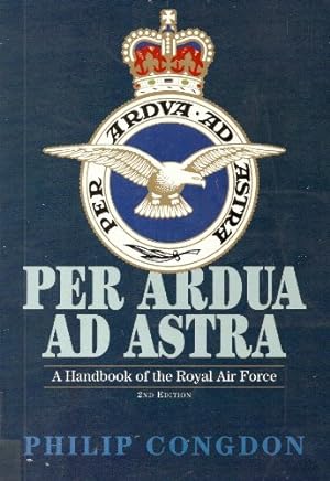 Bild des Verkufers fr Per Ardua ad Astra: Handbook of the Royal Air Force zum Verkauf von WeBuyBooks