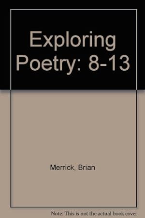 Seller image for Exploring Poetry: 8-13 for sale by WeBuyBooks