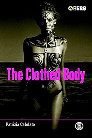 Immagine del venditore per The Clothed Body: v. 33 (Dress, Body, Culture) venduto da WeBuyBooks