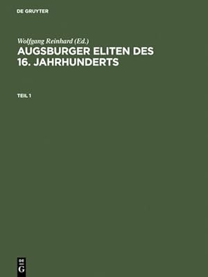 Bild des Verkufers fr Augsburger Eliten Des 16. Jahrhunderts : Prosopographie Wirtschaftlicher Und Politischer Führungsgruppen 1500-1620 -Language: german zum Verkauf von GreatBookPricesUK