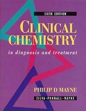 Imagen del vendedor de Clinical Chemistry in Diagnosis and Treatment, 6Ed (Hodder Arnold Publication) a la venta por WeBuyBooks