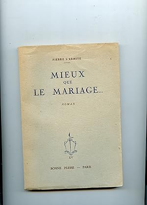 MIEUX QUE LE MARIAGE.Roman . Illustrations de Gignoux