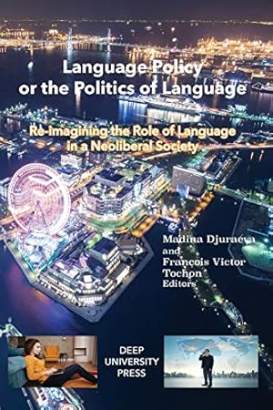 Seller image for Language Policy or the Politics of Language: Re-imagining the Role of Language in a Neoliberal Society for sale by WeBuyBooks