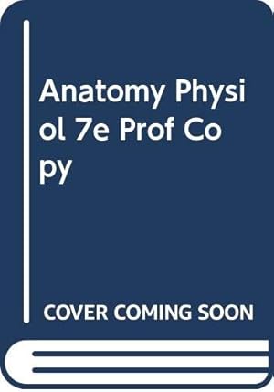 Image du vendeur pour Anatomy Physiol 7e Prof Copy mis en vente par WeBuyBooks