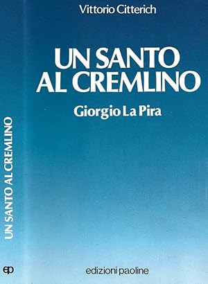 Bild des Verkufers fr Un santo al Cremlino Giorgio La Pira zum Verkauf von Biblioteca di Babele