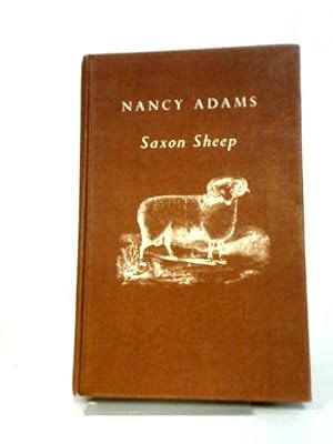 Bild des Verkufers fr Saxon Sheep: A Novel Based On The Activities Of The Templeton And The Forlong Families In The Early Days Of Australian Settlement zum Verkauf von World of Rare Books