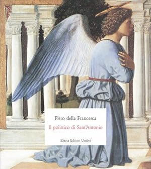 Bild des Verkufers fr Piero Della Francesca: Il Polittico DI Sant'Antonio zum Verkauf von librairie philippe arnaiz