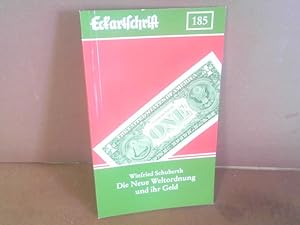 Bild des Verkufers fr Die Neue Weltordnung und ihr Geld. (= Eckartschriften Band 185). zum Verkauf von Antiquariat Deinbacher