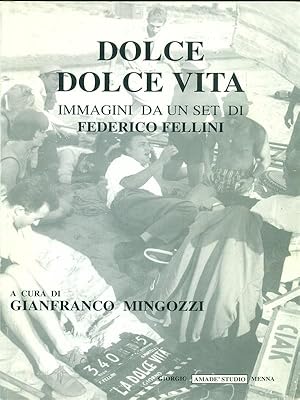 Bild des Verkufers fr Dolce dolce vita. Immagini da un set di Federico Fellini zum Verkauf von Librodifaccia