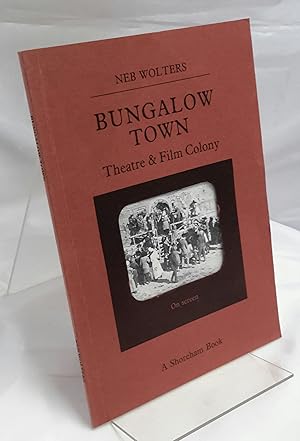 Bungalow Town. Theatre & Film Community.