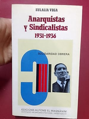 Immagine del venditore per Anarquistas y sindicalistas durante la Segunda Repblica. La CNT y los Sindicatos de Oposicin en el Pas Valenciano venduto da Librera Eleutheria