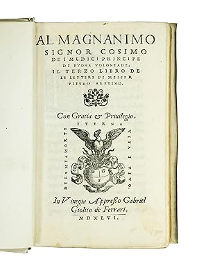 Immagine del venditore per Al magnanimo signor Cosimo dei Medici Principe di buona volontade. Il terzo libro de le lettere venduto da Govi Rare Books LLC