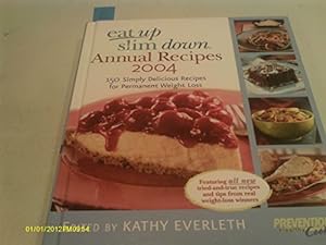 Bild des Verkufers fr Eat Up Slim Down-Annual Recipes 2004 (150 Simply Delicious Recipes for Permanent Weight Loss) zum Verkauf von Reliant Bookstore