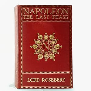 Bild des Verkufers fr Napoleon: The Last Phase zum Verkauf von Cambridge Rare Books