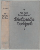 Die Sprache der Hand. Ein chirosophisches Lehrbuch. von Dr. med. Georg Lomer, Bad Pyrmont.