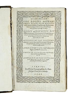 Imagen del vendedor de Familiarium Epistolarum libri tres [.] Quibus adjunctus est commendatitiarum, petitoriarum, & aliarum huius generis similium Epistolarum, aliorum nomine, ad alios Principes & Magnates ab eodem R. Aschamo conscriptarum, liber unus. Accesserunt hac postrema editione Ioannis Sturmii, Hieronymi Ossorij, aliormque Epistolae, ad. Rog. Aschamum alisque Nobiles Anglos miss. Addita sunt pauca quaedam Rogeri Aschami poemata. Omnia in studiosorum gratiam collecta oper & studio E[dward]. G[rant]. Adjecta est in fine eiusdem E.G. oratio, de Vita et Obitu Rogeri Aschami, & eius dictionis eleganti a la venta por Govi Rare Books LLC