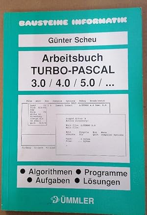 Bild des Verkufers fr Arbeitsbuch TURBO PASCAL 3.0 /4.0 /5.0: Zahlreiche Anwendungsbeispiele, -aufgaben und Programme, Lernerfolgskontrollen zum Verkauf von Buchhandlung Loken-Books