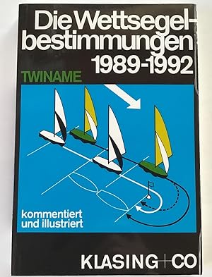 Seller image for Die Wettsegelbestimmungen; Teil: 1989 - 1992 = 4. Aufl., [berab.: Jochen Halbe]. for sale by Antiquariat Peda