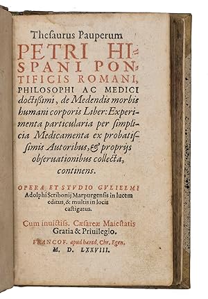 Thesaurus pauperum Petri Hispani pontificis Romani, philosophi ac medici dictissimi, de medendis ...