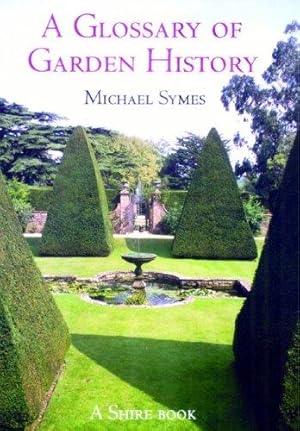 Bild des Verkufers fr A Glossary of Garden History (Shire Garden History): 6 zum Verkauf von WeBuyBooks