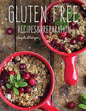 Bild des Verkufers fr Gluten Free: Recipes & Preparation zum Verkauf von WeBuyBooks