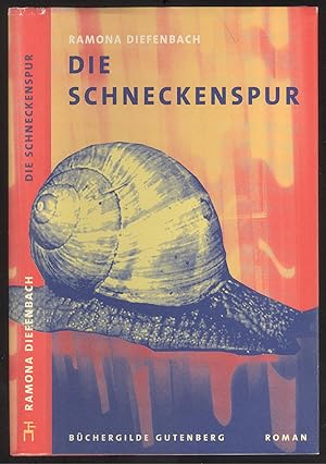 Seller image for Die Schneckenspur. Roman. for sale by Versandantiquariat Markus Schlereth