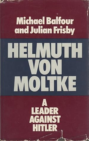 Immagine del venditore per Helmuth Von Moltke: A Leader Against Hitler (nscribed) venduto da Sutton Books