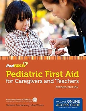 Bild des Verkufers fr Pediatric First Aid for Caregivers and Teachers (Pedfacts) zum Verkauf von WeBuyBooks