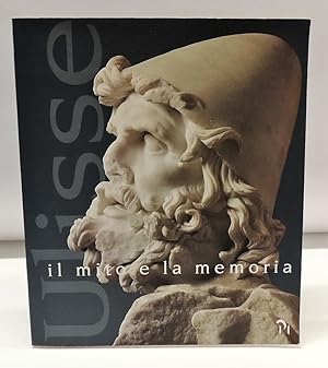 Ulisse - Il mito e la memoria (Catalogo mostra)