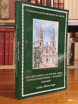 Los Betlemitas en Buenos Aires: Convento, Economía y Sociedad. (1748-1822)